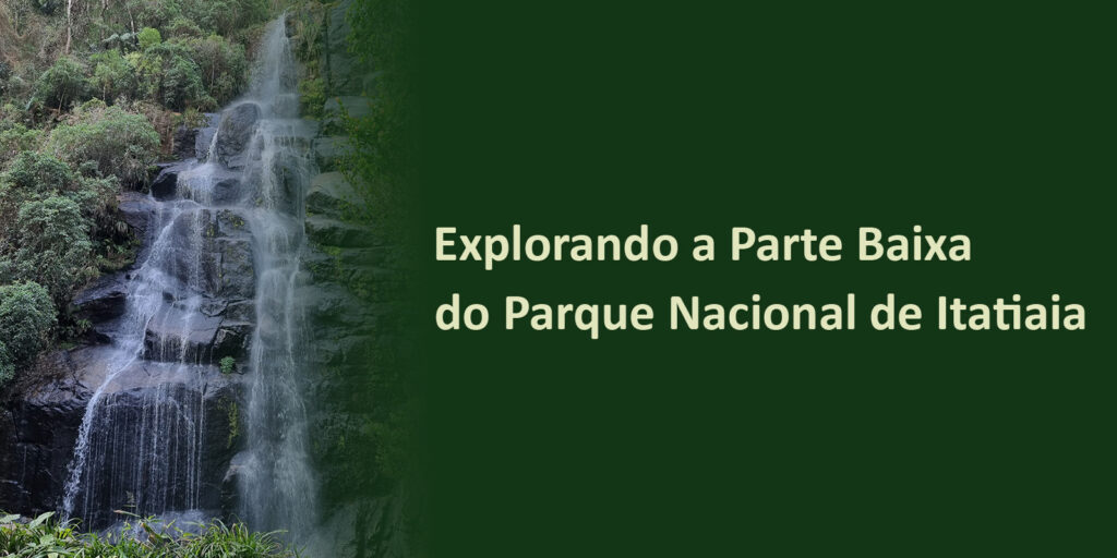 Cachoeira localizada na Parte Baixa do Parque Nacional de Itatiaia, cercada por uma densa vegetação, acompanhada do título "Explorando a Parte Baixa do Parque Nacional de Itatiaia" sobre um fundo verde escuro.